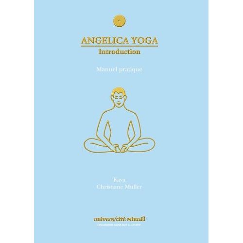 Angélica Yoga, Introduction - Manuel Pratique, Angéologie Traditionnelle