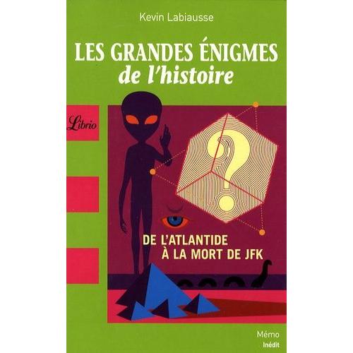 Les Grandes Énigmes De L'histoire