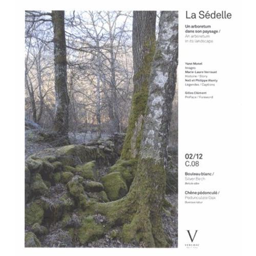 La Sédelle - Un Arboretum Dans Son Paysage