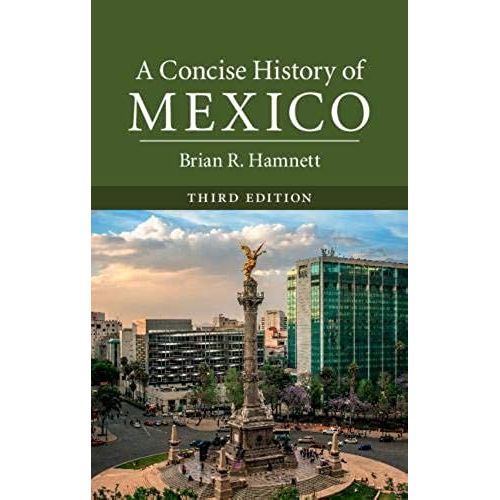 A Concise History Of Mexico, Third Edition