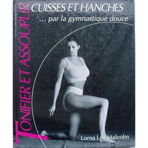 Cuisses Et Hanches Par La Gymnastique Douce