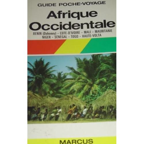 Afrique Occidentale - Bénin (Dahomey), Côte D'ivoire, Mali, Mauritanie, Niger, Sénégal, Togo, Haute-Volta