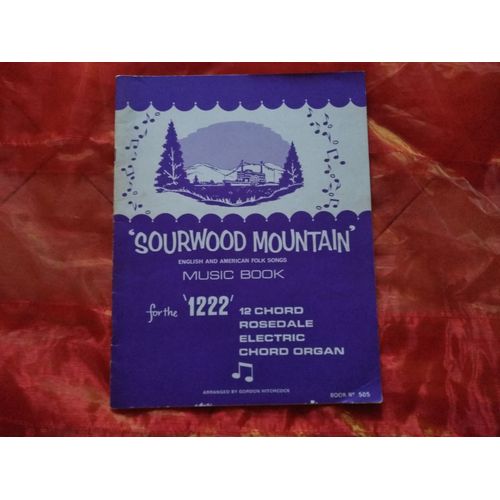 Sourwood Mountain Music Book For The Rosedale 1222 Electric Chord Organ