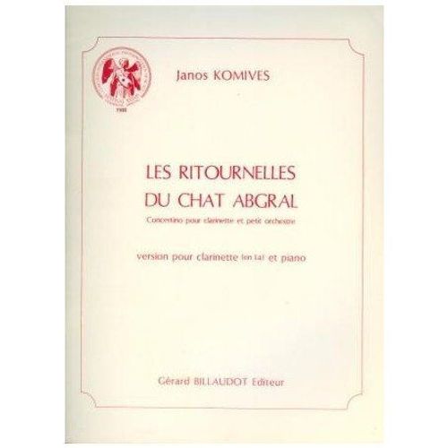 Les Ritournelles Du Chat Abgral - Pour Clarinette (En La) Et Piano
