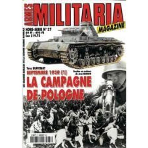 Armes Militaria Magazine Hors Série N° 37, Septembre 1939 N° 01 : La Campagne De Pologne