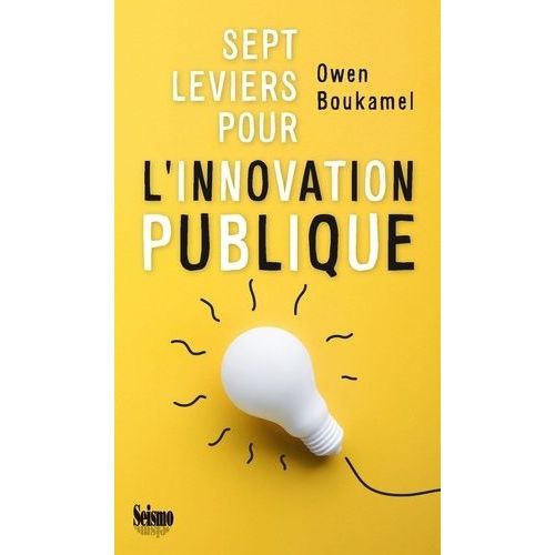 Sept Leviers Pour L'innovation Publique