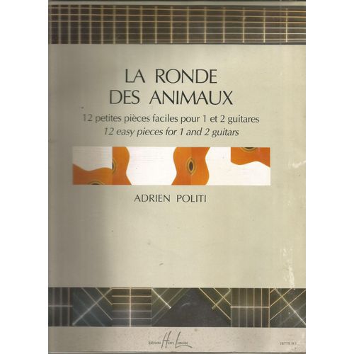 La Ronde Des Animaux 12 Pièces Faciles Pour 1 Et 2 Guitares Adrien Politi