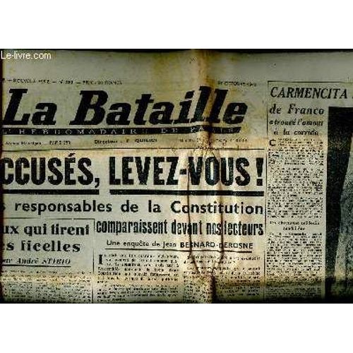 La Bataille N°253 27 Octobre 1949 Accusés, Levez Vous! Sommaire: Les Reponsables De La Constitution Comparaissent Devant Nos Lecteurs; Ceux Qui Tirent Les Ficelles; Accusés, Levez Vous!