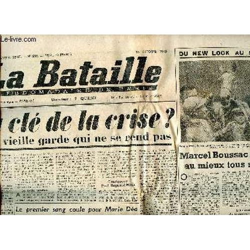 La Bataille N°251 13 Octobre 1949 La Clé De La Crise? Une Vieille Garde Qui Ne Se Rend Pas Sommaire: Marcel Boussaca Su Prendre Au Mieux Tous Des Départs; Le Premier Sang Coule Pour Marie Déa; Roger(...)