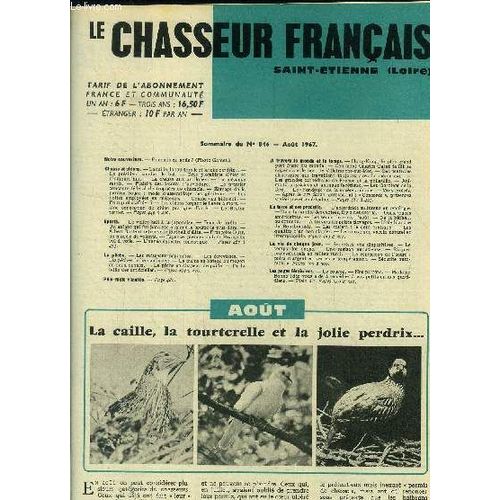 Le Chasseur Français Saint-Etienne Loire N° 846, Aout 1967 : La Caille, La Tourterelle Et La Jolie Perdrix- La Chasse Aux Antilopes- Les Chiens Forcant Le Lièvre À Mort- Une Conception Du Chien(...)