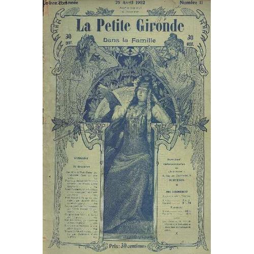 La Petite Gironde Dans La Famille N° 11- 2e Année - 25 Avril 1902 - Une Visite À Notre-Dame Par Théodore Cahu - Pour Vous Donner Les Dernières Nouvelles Par Albert Livet - Sarah Bernhardt, Reine Du(...)