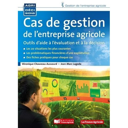 Cas De Gestion De L'entreprise Agricole - Outils D'aide À La Décision
