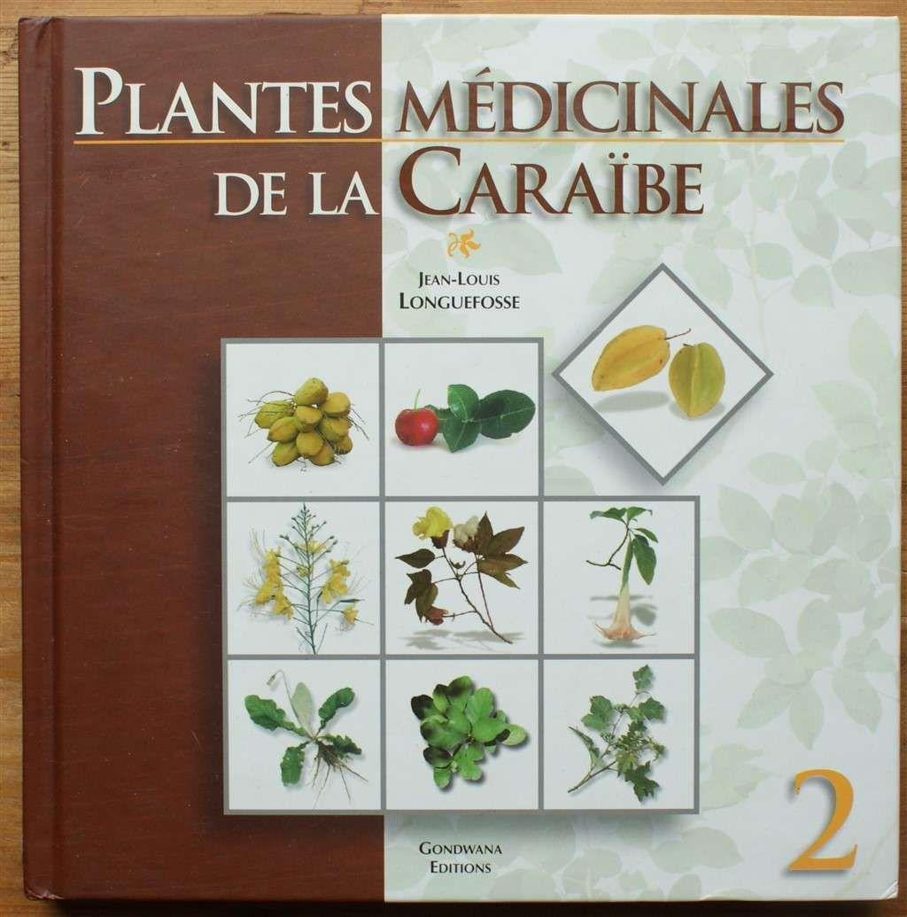 Plantes médicinales caribéennes ([Tome 2]) (Plantes médicinales  caribéennes, 2)