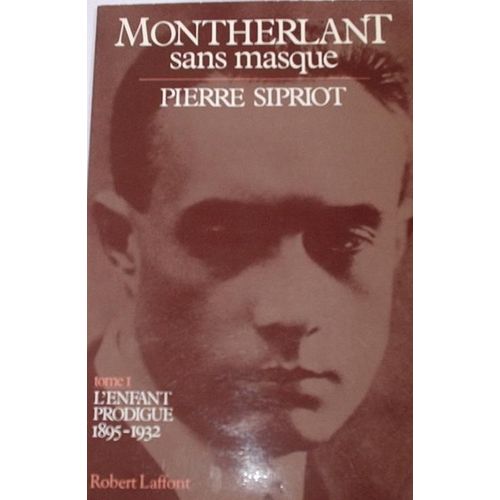 Montherlant Sans Masque