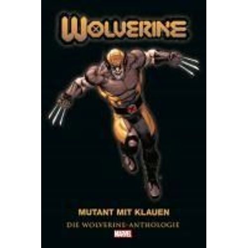 Wolverine Anthologie: Mutant Mit Klauen