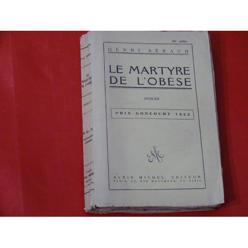 Le Martyre De L'obèse (Roman) Prix Goncourt 1922