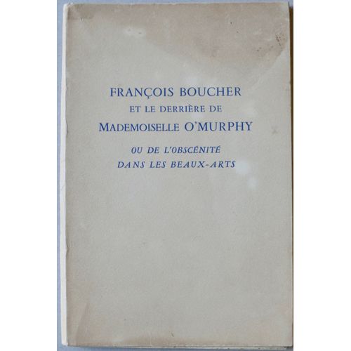 Charles Briand. François Boucher Et Le Derrière De Mademoiselle O'murphy.
