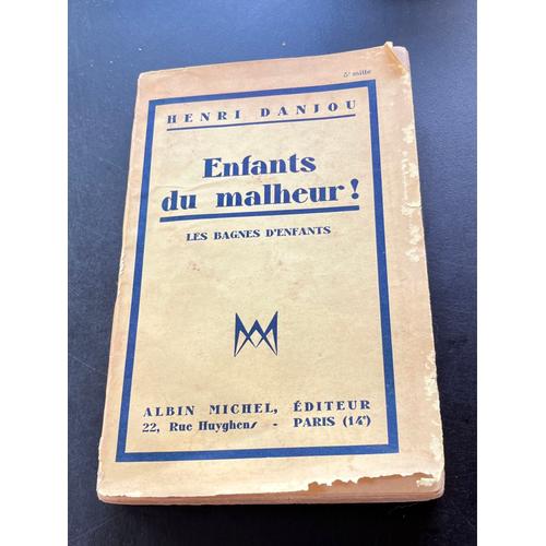 Enfants Du Malheur ! Henri Danjou