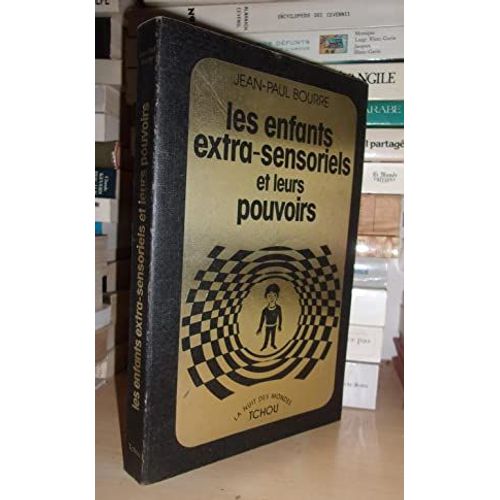 Les Enfants Extra-Sensoriels Et Leurs Pouvoirs