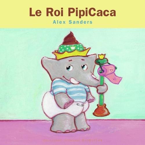 Le Roi Pipicaca - Mini Rois Et Reines