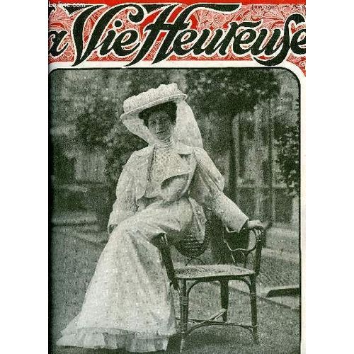 La Vie Heureuse N° 6 - Mme Annier Potter, La Guimard Par Fragonard, Notre Hote Royal, Le Roi Haakon Vii, Types Et Costumes De Norvège, A Propos De La Grande Semaine D Épée, La Collection De La(...)