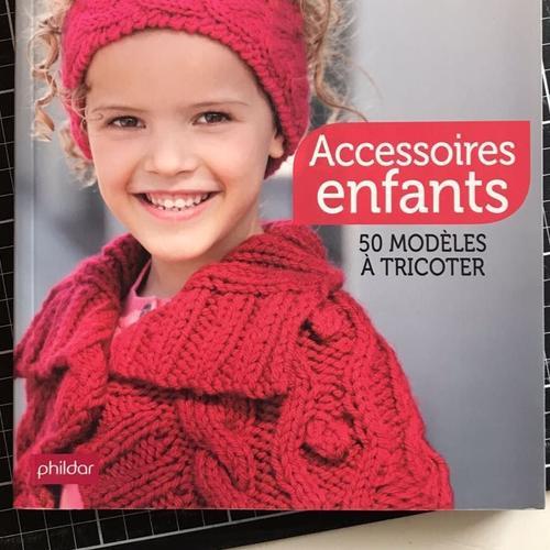 Accessoires Enfants 50 Modèles À Tricoter