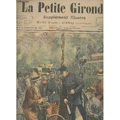 La Petite Gironde Supplement Illustre - 2eme Annee N° 22 - Dimanche 28 Mai 1899 - La Nouvelle Loi Sur Les Plaques De Bicyclettes - Chronique De La Semaine - Explication Des Gravures - Pascale - Encore(...)