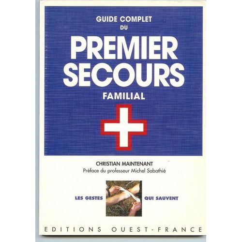 Guide Complet Du Premier Secours Familial