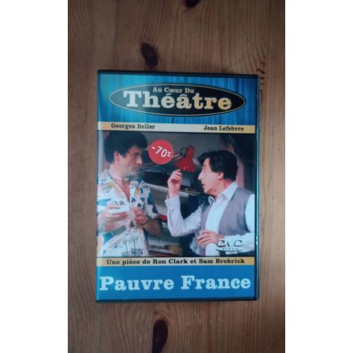 Au Coeur Du Théâtre - Pauvre France - Ron Clark - Sam Brobrick