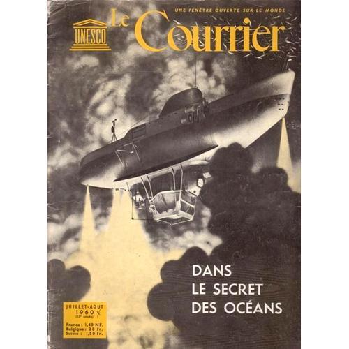 Le Courrier De L'unesco N° 1960-07 : Dans Le Secret Des Océans