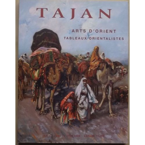 Tajan : Catalogue De Ventes - Arts D'orient, Tableaux Orientalistes - 2 Juin 2008