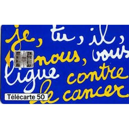 Télécarte 50 Ligue Contre Le Cancer