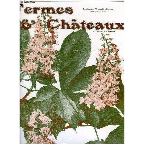 Fermes & Chateaux N° 8 - Première Leçon Par Em. Fréchon, L Espagne Agricole Par R. Gasset, L Établissement D Unrucher Par Gaston Bonnier, Le Hackney Du Norfolk Par Le Come De Comminges, Le Drainage(...)
