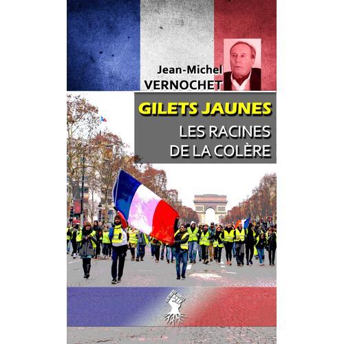 Gilets Jaunes - Les Racines De La Colère