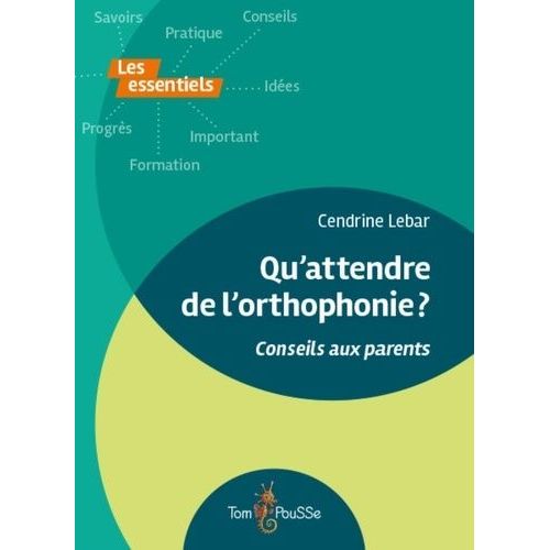 Qu'attendre De L'orthophonie ? - Conseils Aux Parents