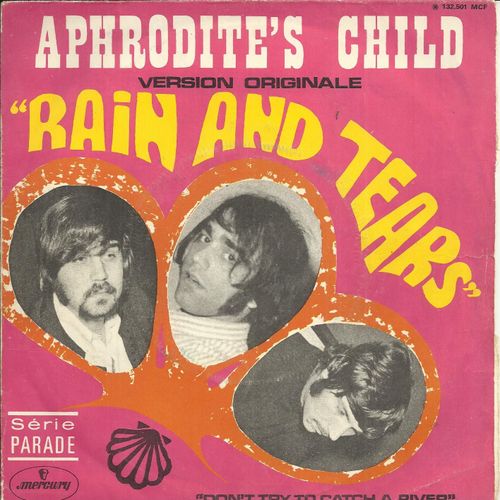 Rain And Tears (Arrgt. Sur Les Motifs Du Canon De Pachelbel, E. Papathanassiou, B. Bergman) 3'08 / Don't Try To Catch A River (E. Papathanassiou, B. Bergman) 3'11 (Aphrodite's Child En Haut Du Recto)