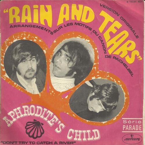 Rain And Tears (Arrgt. Sur Les Motifs Du Canon De Pachelbel, E. Papathanassiou, B. Bergman) 3'08 / Don't Try To Catch A River (E. Papathanassiou, B. Bergman) 3'11 (Aphrodite's Child En Bas Du Recto)