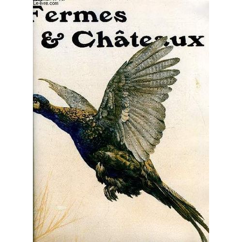 Fermes & Chateaux N° 72 - Vol De Perdrix Par Henri Thévenin, Au Grand Air Par Cunisset-Carnot, A Propos D Ouverture Par Léon Thévenin, La Chasse Au Gros Gibier Dans Les Pyrénées Par R. Heller(...)