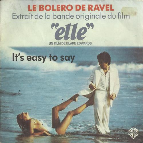 Bof "Elle" : Ravel's Bolero (Le Bolero De Ravel) 4'57 / It's Easy To Say (Henry Mancini - Robert Wells) 3'02