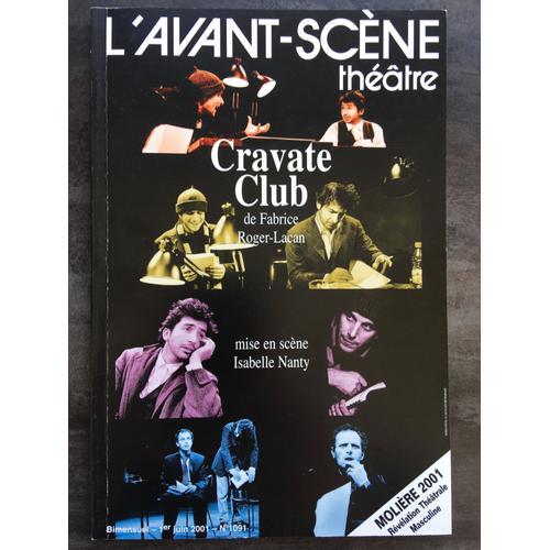 L'avant-Scène Théâtre N° 1091, 1er Juin 20 - Cravate Club De Fabrice Roger-Lacan