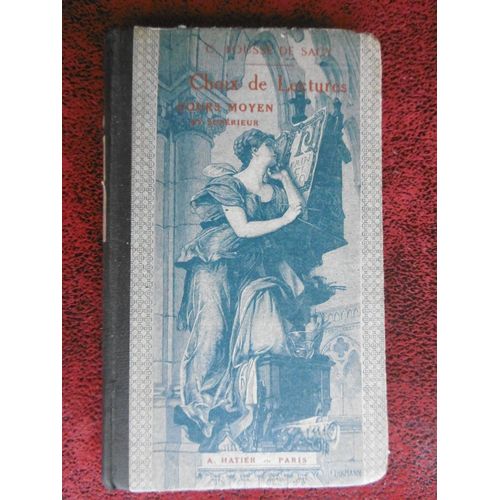 Rare Livre D Enseignement Solaire D École Ancien ( 1918 ) Lectures Morales Et Littéraires Cours Moyen Et Supérieur Par C. Foussé De Sacy