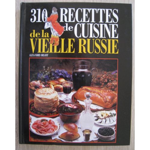 310 Recettes De Cuisine De La Vieille Russie