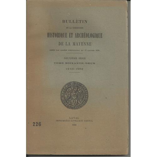 Bulletin De La Commission Historique Archeologique De La Mayenne - 226 - 2e Série - Tome 62 - 1948 1952