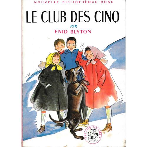 Le Club Des Cinq (Hachette / Nouvelle Bibliothèque Rose - 1962)