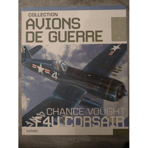 Chance Vought F4u Corsair Dans La Collection "Avions De Guerre" Chez Hachette