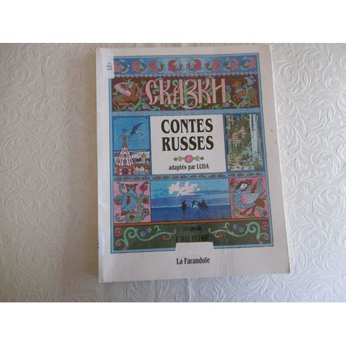 Livre Contes Russes, Vassilissa La Très Belle, Princesse Grenouille, L'oiseau De Feu, Maria Des Mers La Plume De Finist Fier Faucon Blanche Canette Grande Soeur Petit Frère