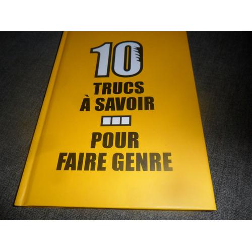 10 Trucs A Savoir Pour Faire Genre