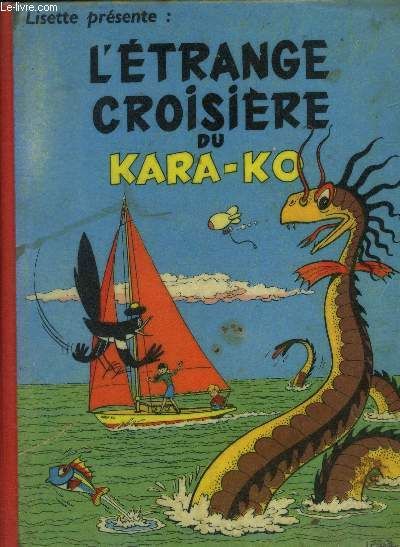 Lisette Présente : L Étrange Croisière Du Kara-Ko