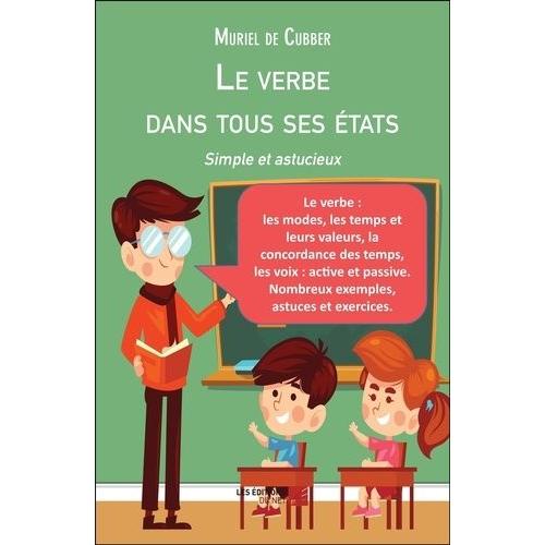 Le Verbe Dans Tous Ses États - Simple Et Astucieux