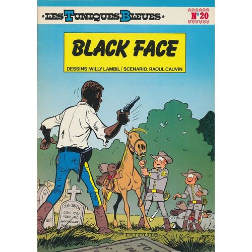 " Black Face " : Les Tuniques Bleues ( Tome 20 ) ## Première Édition Brochée ( D.L. 3ème Trimestre 1983 )